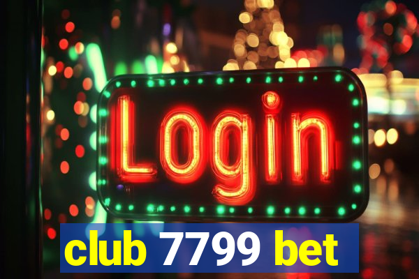 club 7799 bet